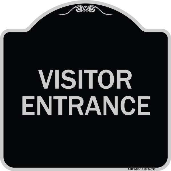 Signmission Entrance Visitor Entrance Heavy-Gauge Aluminum Architectural Sign, 18" H, BS-1818-24093 A-DES-BS-1818-24093 - main